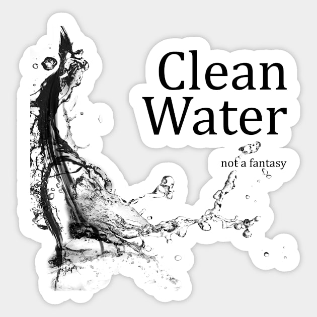 Clean Water - Not a Fantasy Sticker by SHWILDLIFE